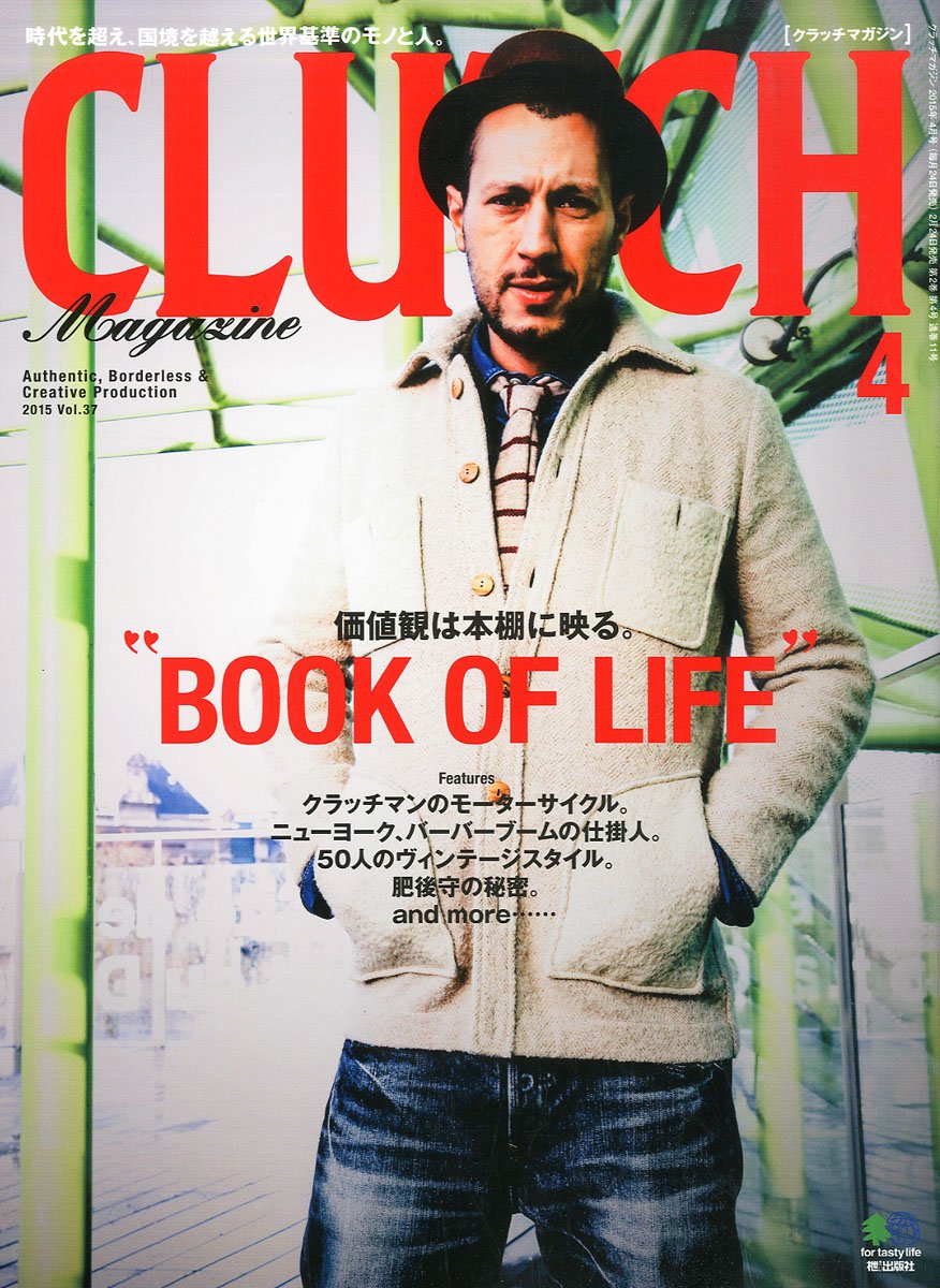 CLUTCH Magazine Vol.37 2015年4月号「“BOOK OF LIFE”」(2015/2/24発売)|メンズファッション誌「CLUTCH Magazine」公式オンラインストア