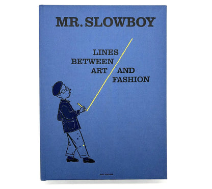 MR. SLOWBOY LINES BETWEEN ART AND FASHION